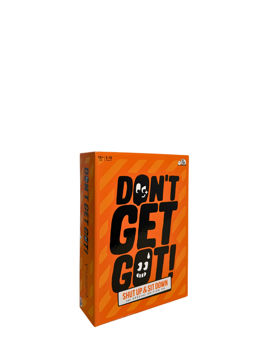 Don't Get Got!: Shut Up & Sit Down Special Edition
